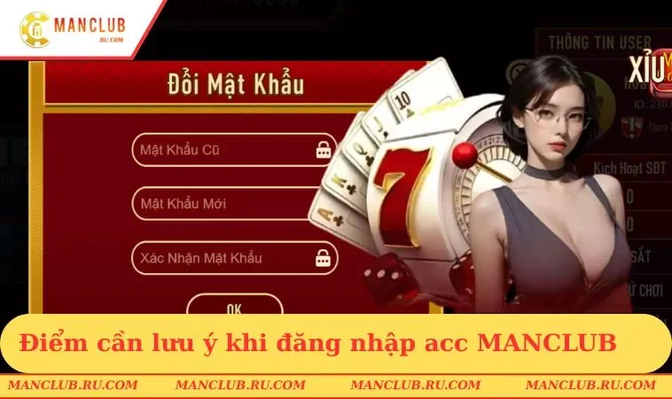 diem can luu y khi dang nhap acc game manclub Điểm cần lưu ý khi đăng nhập acc game MANCLUB