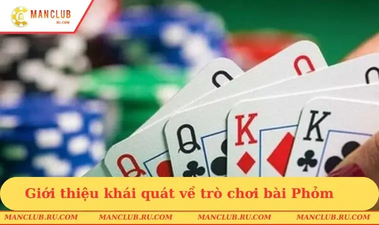 Giới thiệu tổng quát về trò chơi Phỏm
