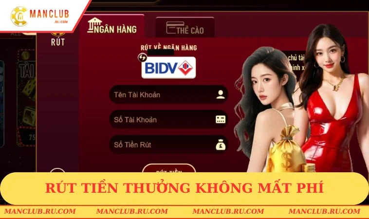 manclub rut tien Rút tiền thưởng không mất phí