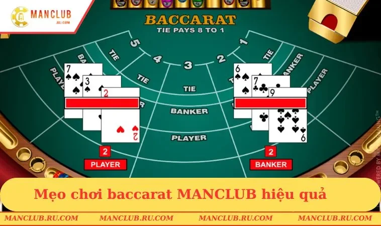 meo choi baccarat manclub hieu qua Mẹo chơi baccarat MANCLUB hiệu quả