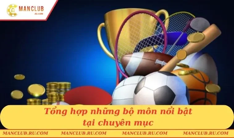the thao manclub cac bo mon hap dan Tổng hợp những bộ môn nổi bật tại chuyên mục